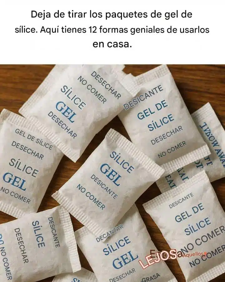 Deja de tirar los sobres de gel de sílice: 12 maneras geniales de usarlos en casa